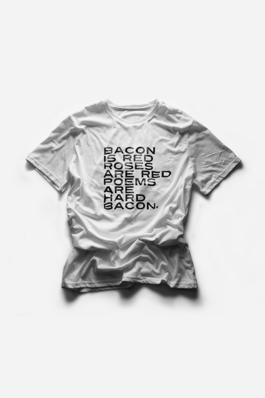 Bacon Poem T-Shirt