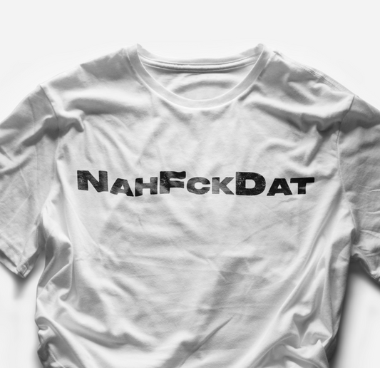 NahFukDat T-Shirt