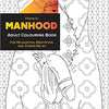 Manhood - Adult Coloring Book